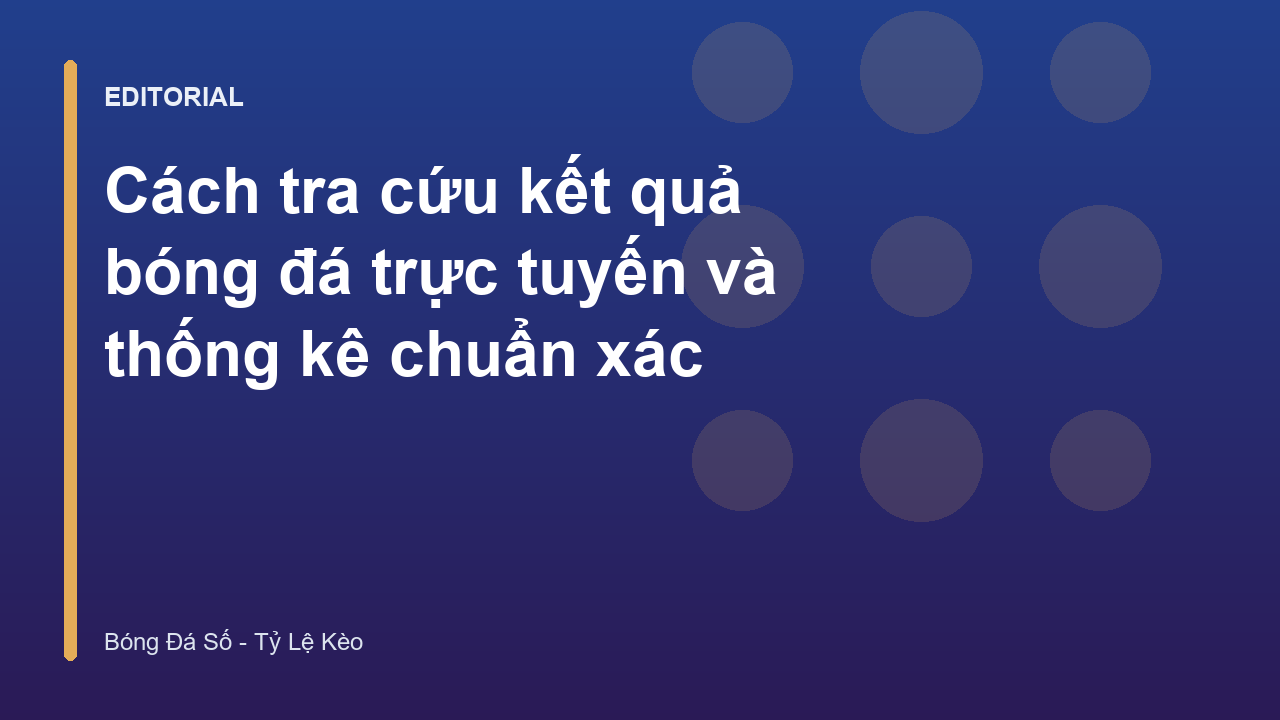 Tra cứu kết quả bóng đá trực tuyến