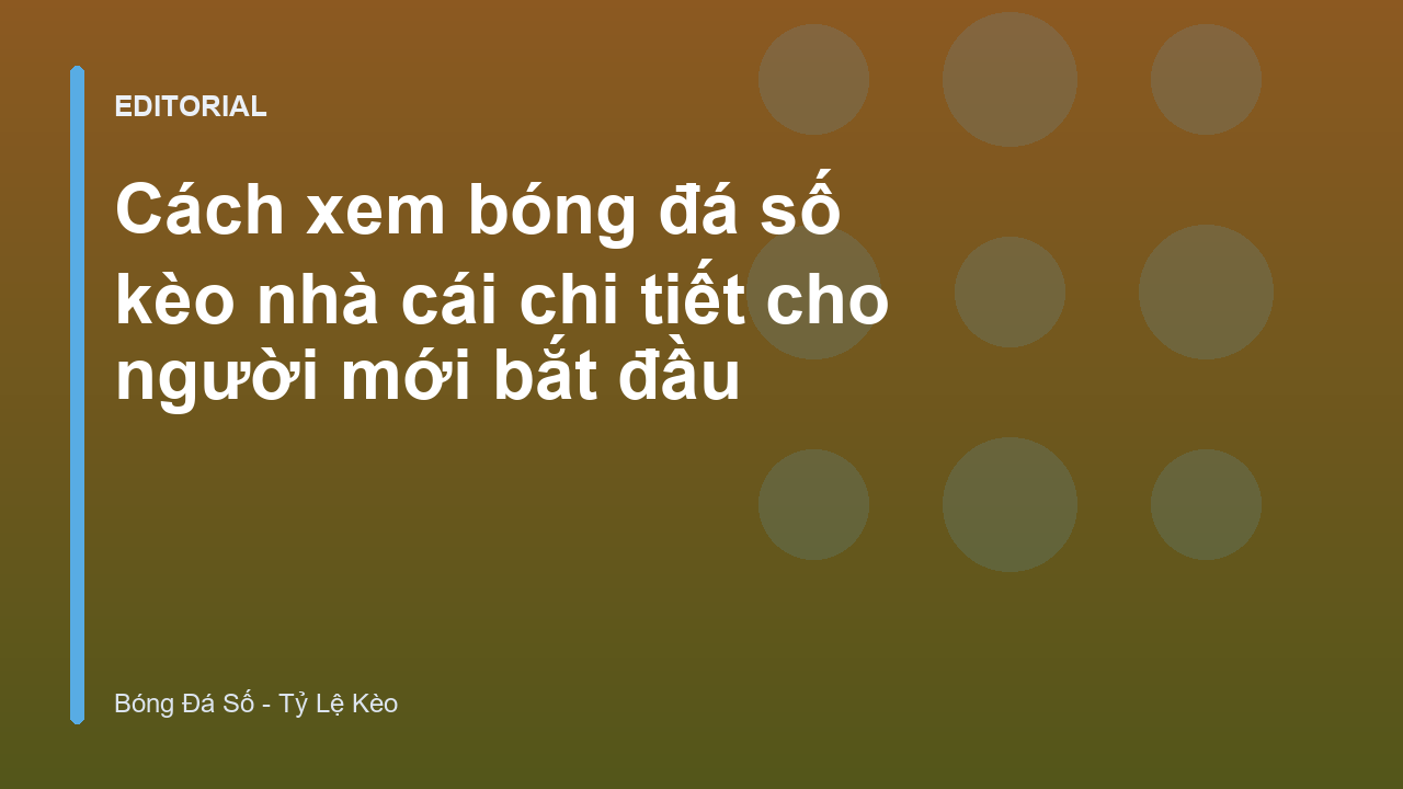 Hướng dẫn xem bảng bóng đá số kèo nhà cái